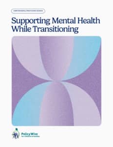 Supporting Mental Health While Transitioning (Dec. 2024)